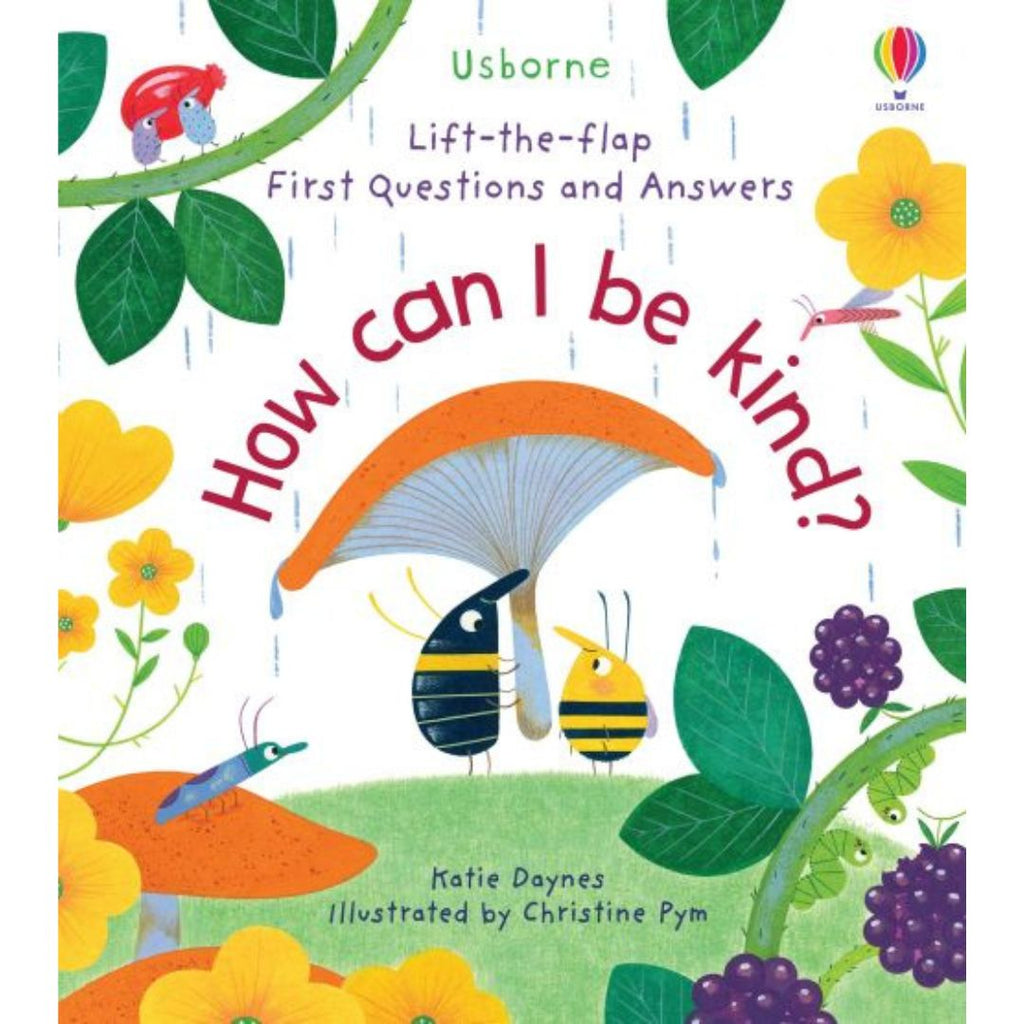 Usborne: Lift the flap - First questions and answers: How can I be kind? 4yrs+