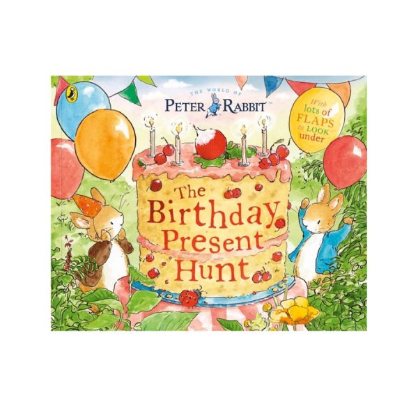Peter Rabbit: Birthday Present Hunt - A Lift the Flap Storybook