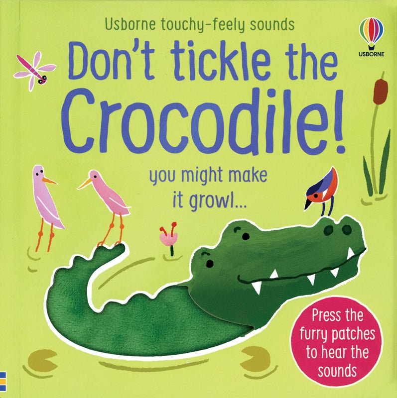 Usborne: Don't Tickle the Crocodile - a touchy feely sound book - 6mth+ - Timeless Toys