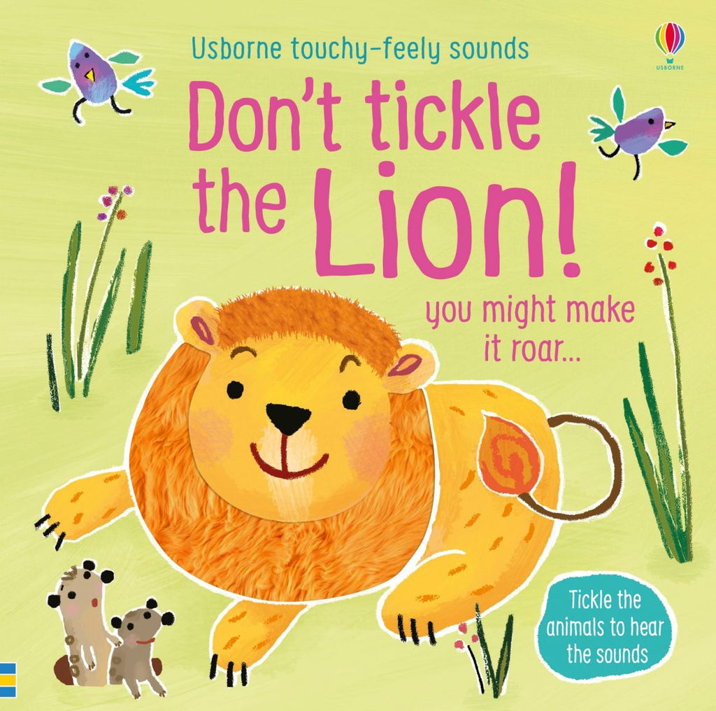 Usborne Don't Tickle the Lion! - Touchy-feely Sound Book - Timeless Toys